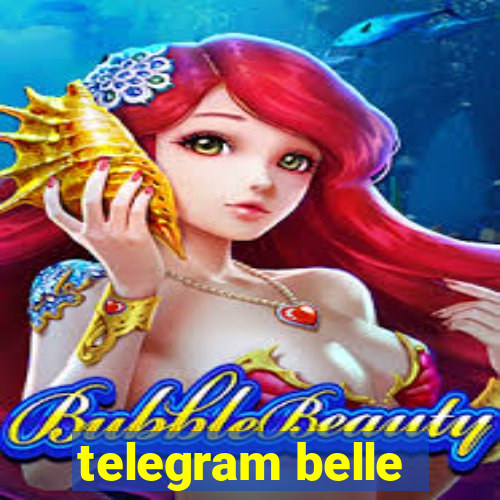 telegram belle